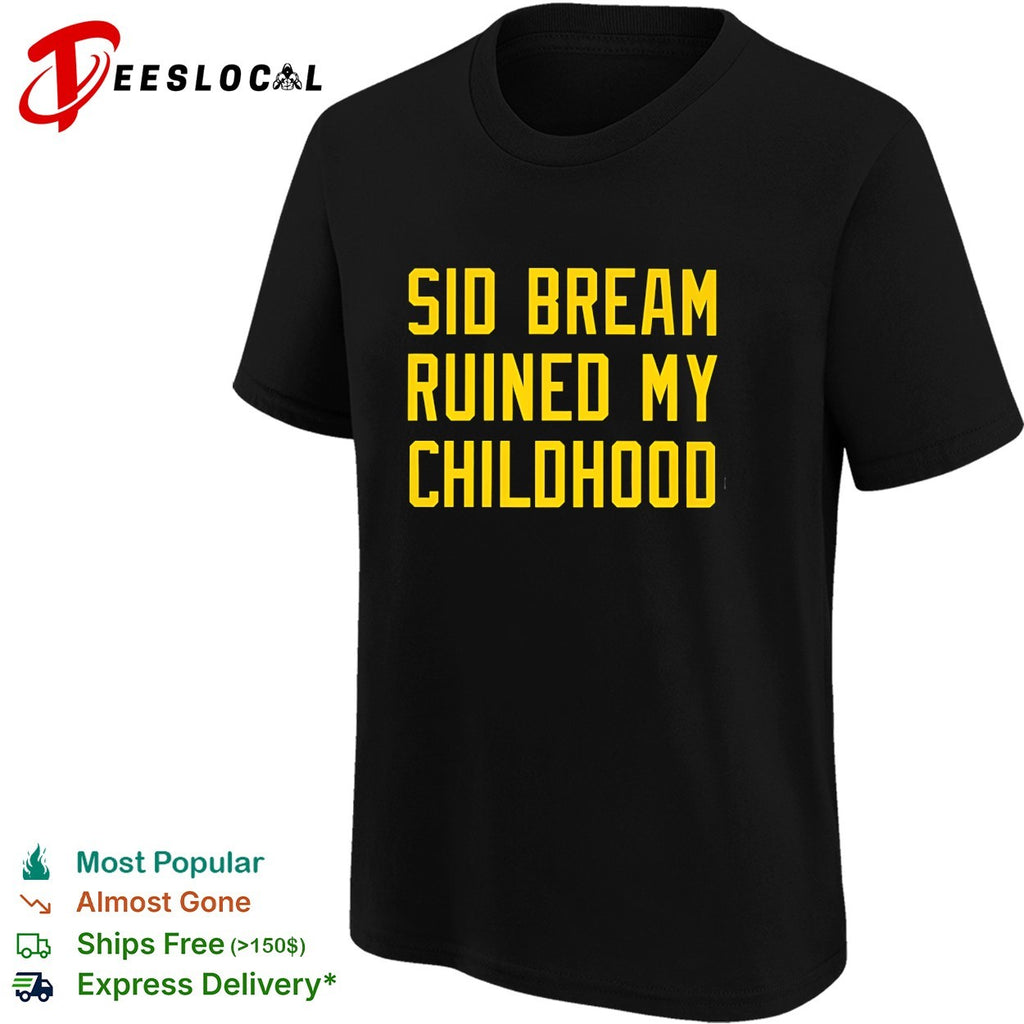 Sid Bream Ruined My Childhood Pittsburgh Pirates MLB Baseball Fan Rivalry shirt