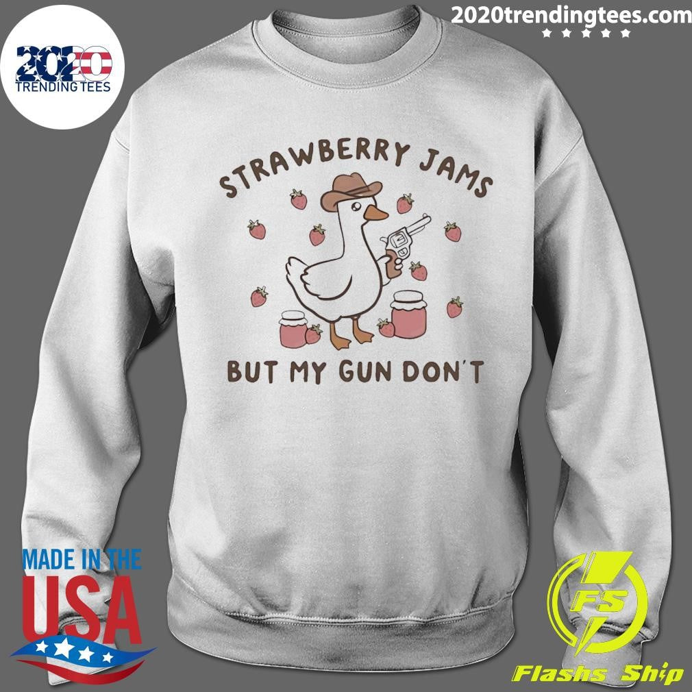 Silly Goose Strawberry Jams But My Gun Don’t Shirt