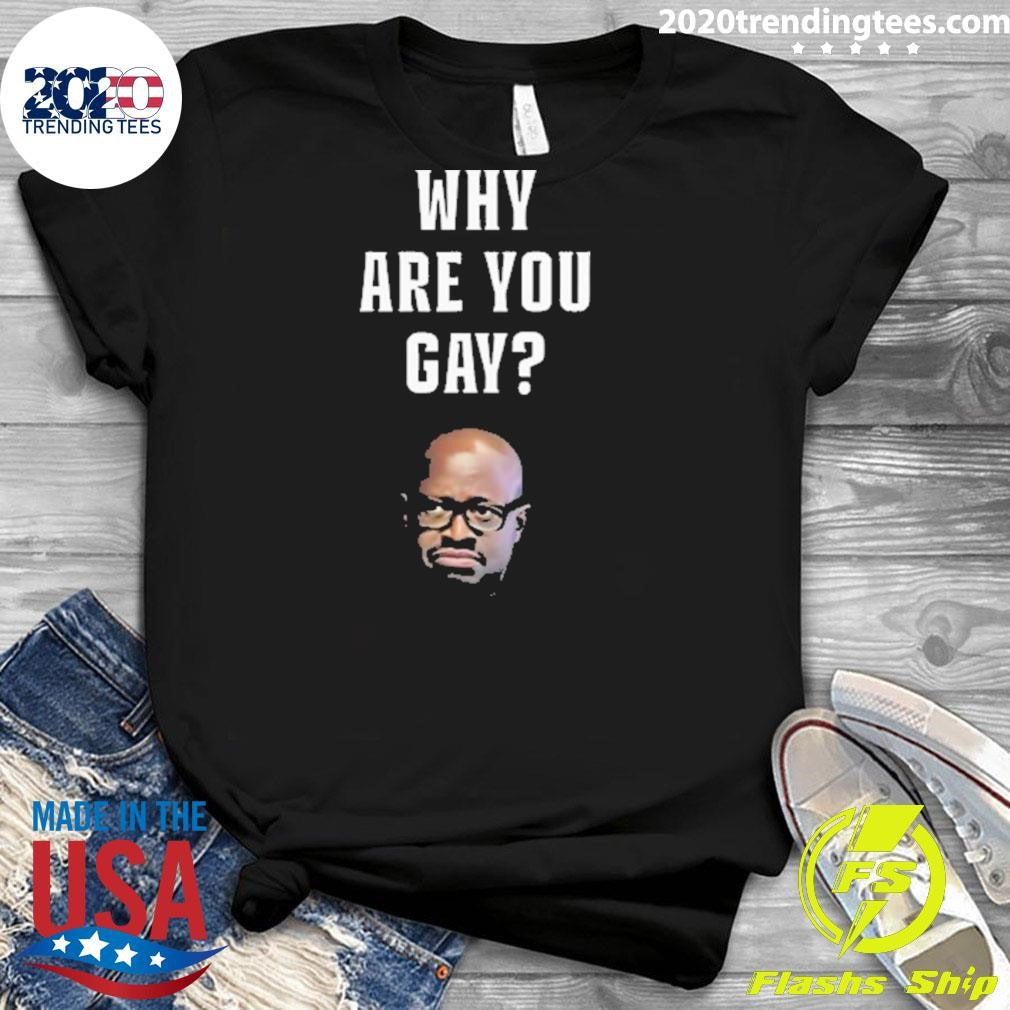 Simonkaggwanjal Why Are You Gay Shirt