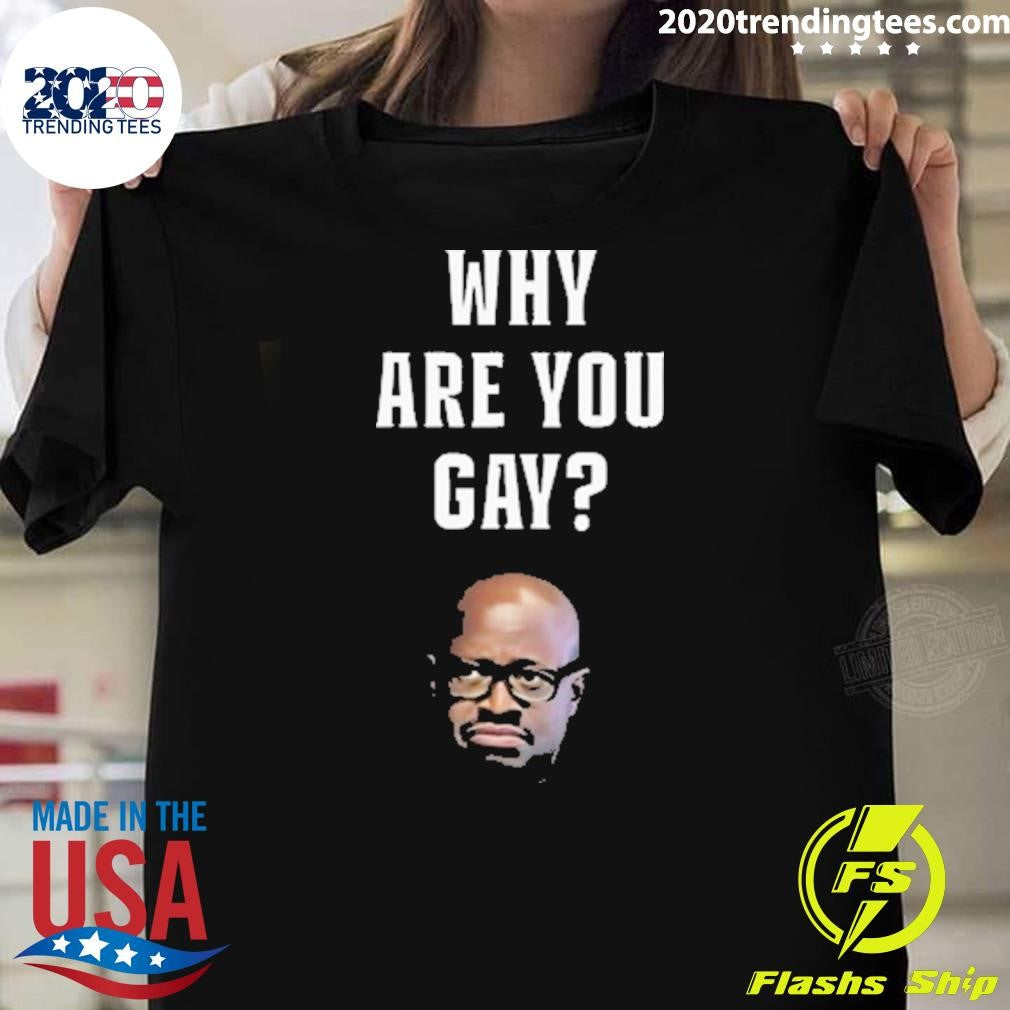 Simonkaggwanjal Why Are You Gay Shirt