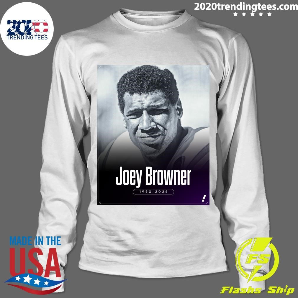 Six-Time Pro Bowler and Three-Time All-Pro Defensive Back Joey Browner Has Died At The Age Of 65 Shirt