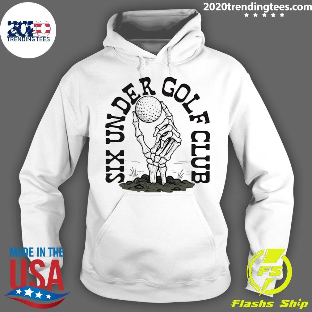 Six Under Golf Club Skeleton Hand Shirt