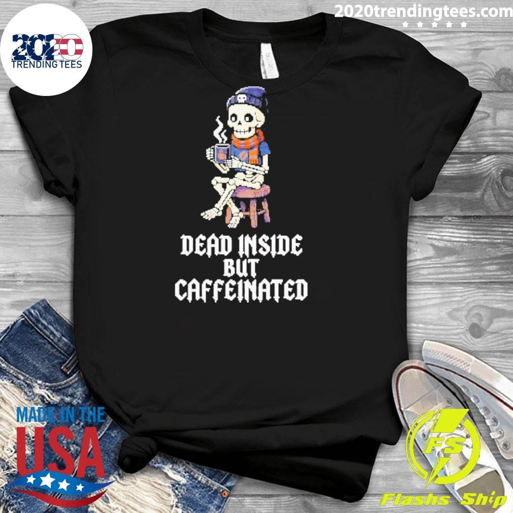 Skeleton Coffee Dead Inside But Caffeinated Shirt