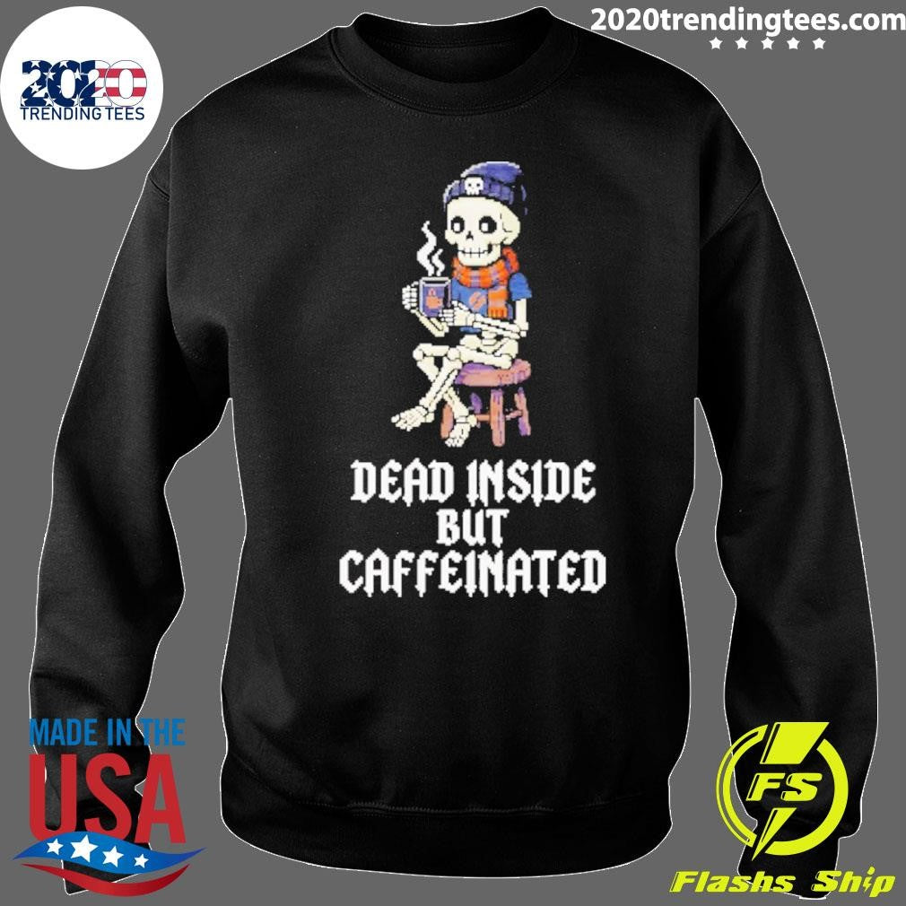 Skeleton Coffee Dead Inside But Caffeinated Shirt