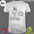 Skeleton Cowboy Here For The Coffee Shirt