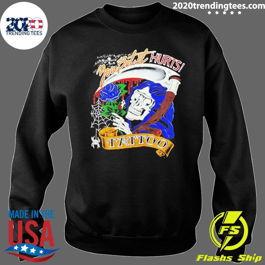 Skeleton Rose You Belit Hurts Tattoo Shirt