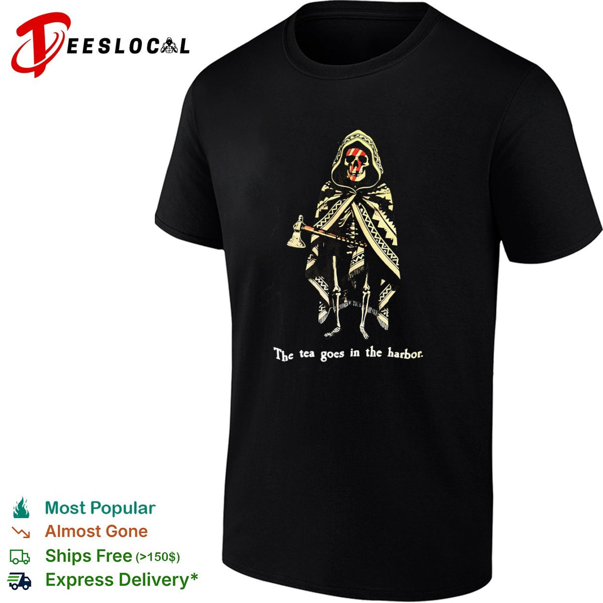 Skeleton The tea goes in the harbor shirt
