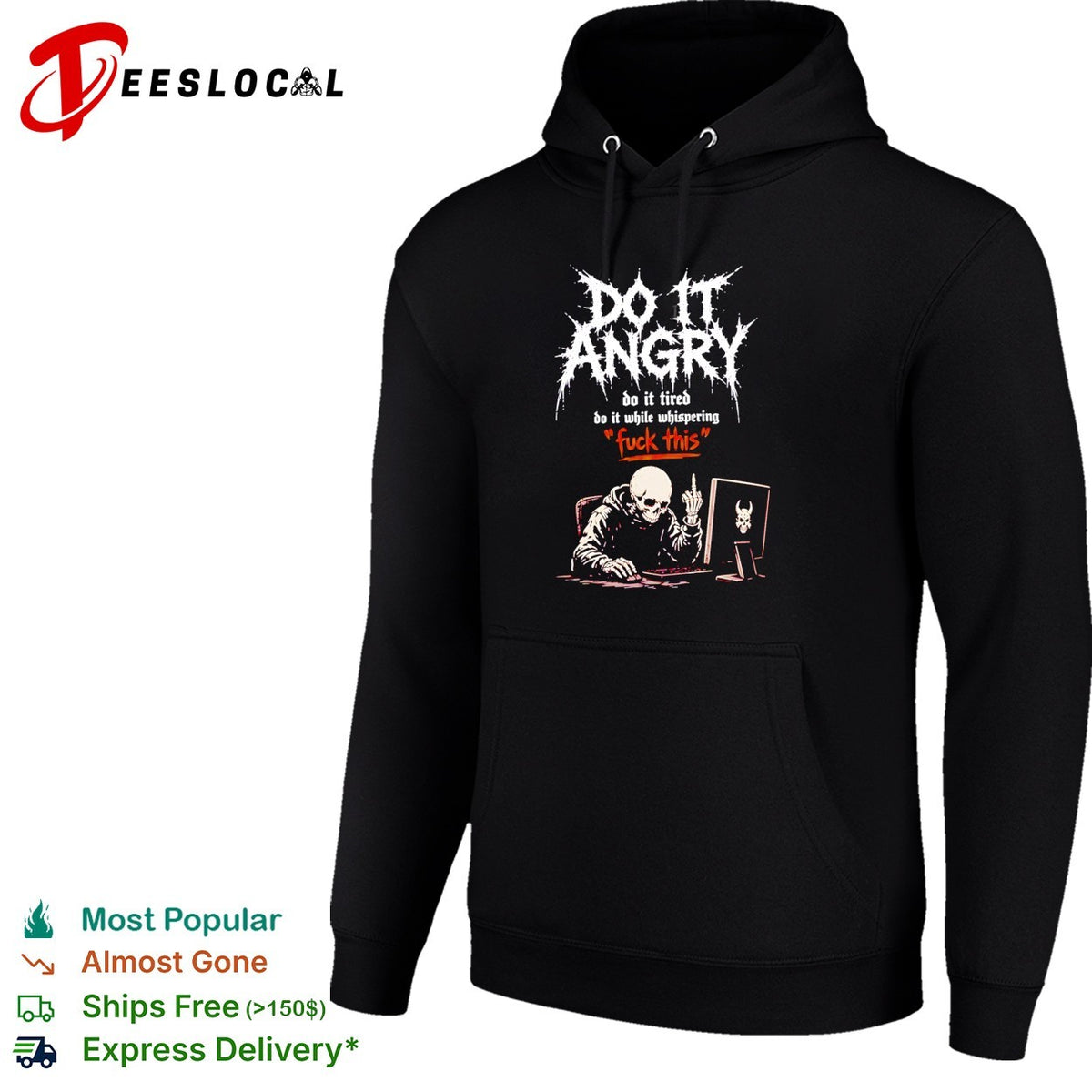 Skeleton do it angry do it tired do it while whispering fuck this shirt