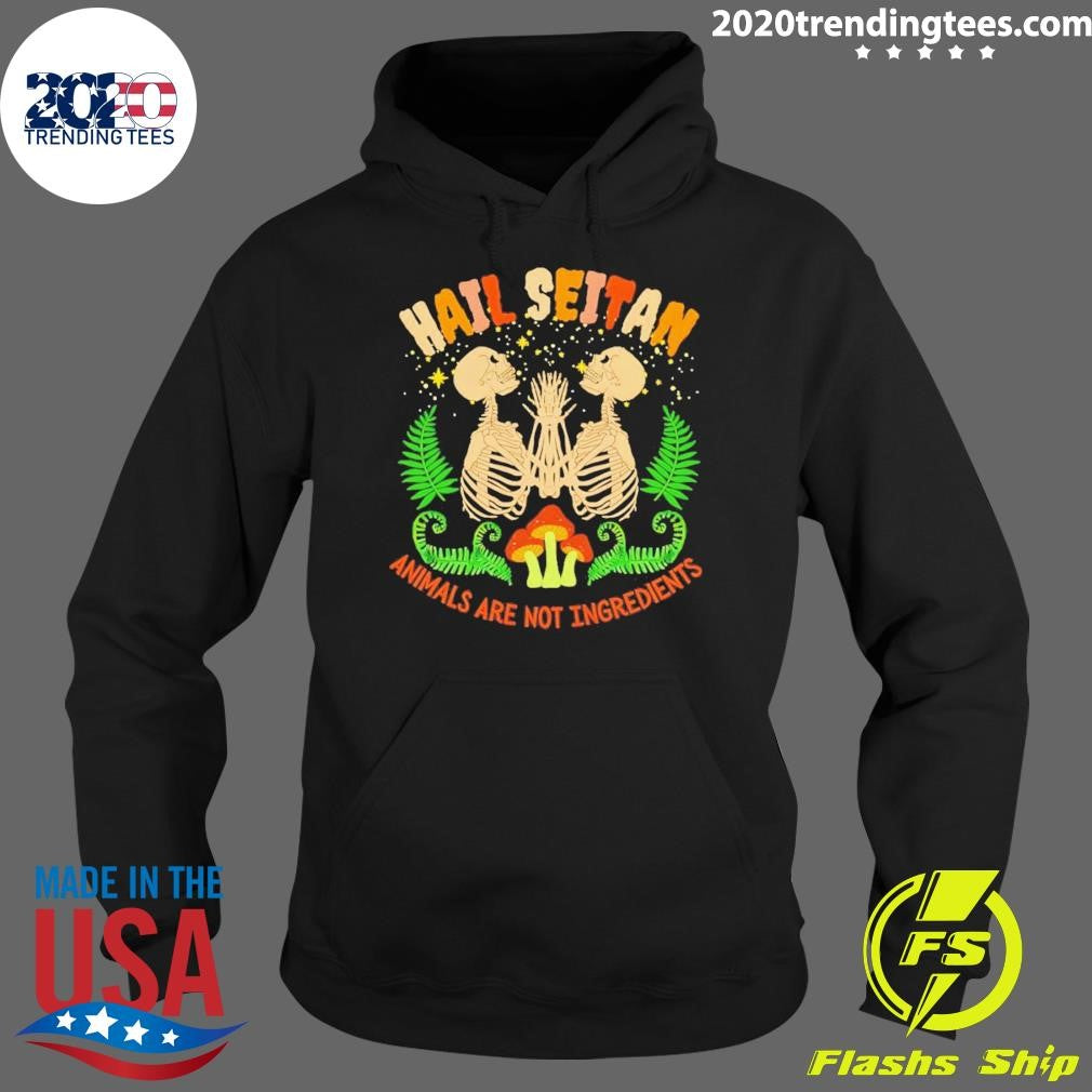 Skeletons Hail Seitan Animals Are Not Ingredients Tee Shirt