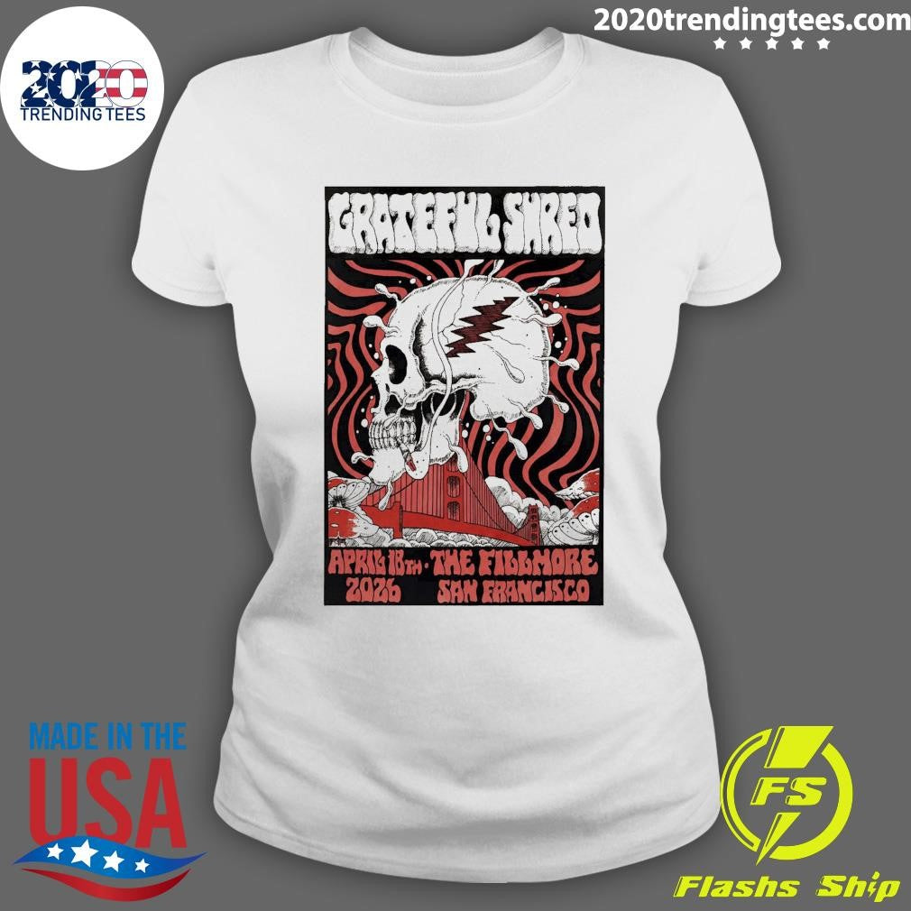 Skull Grateful Shred April 18th 2026 In The Fillmore San Francisco CA Shirt