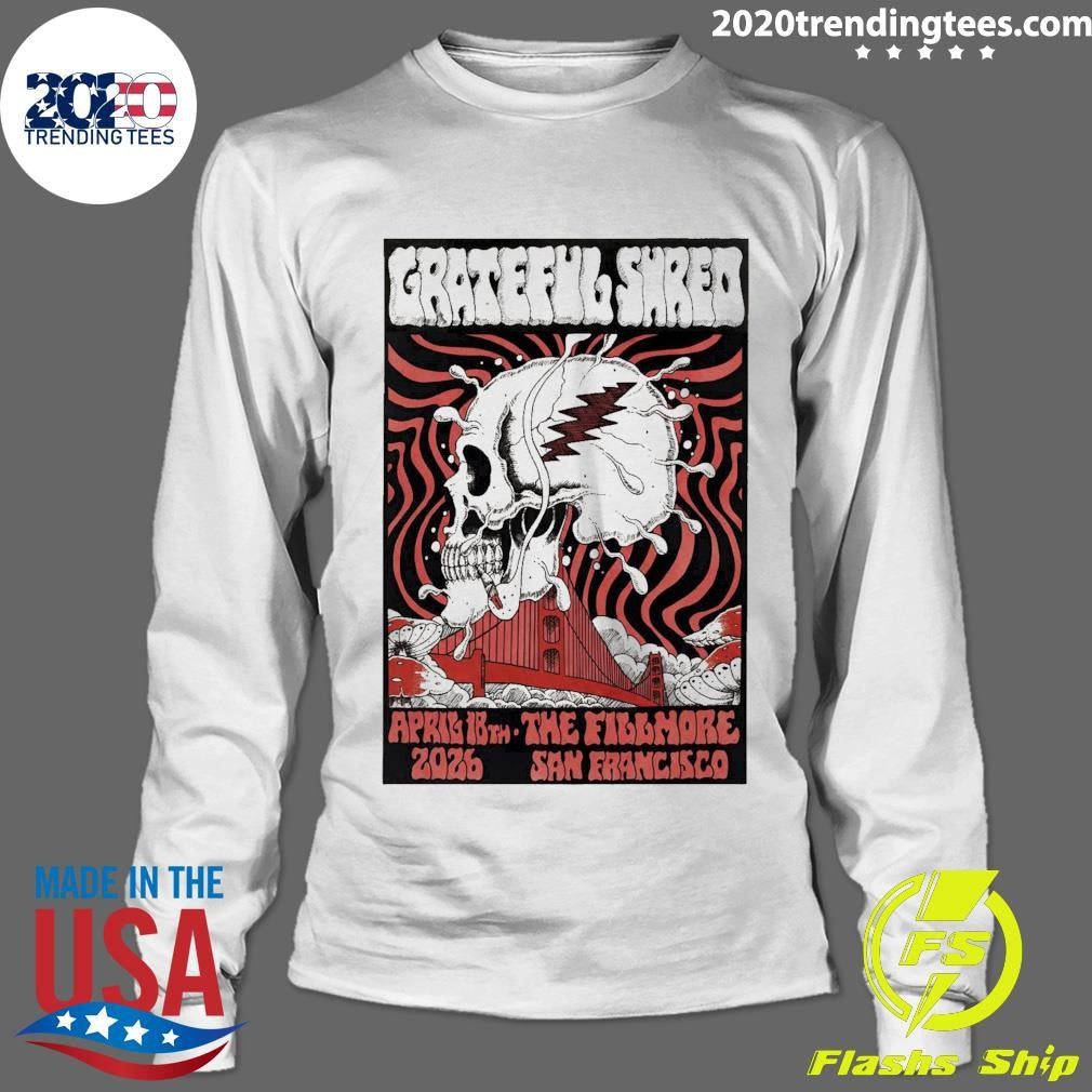 Skull Grateful Shred April 18th 2026 In The Fillmore San Francisco CA Shirt