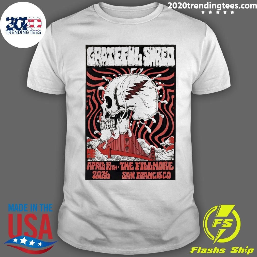 Skull Grateful Shred April 18th 2026 In The Fillmore San Francisco CA Shirt