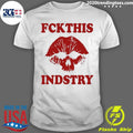 Skull Lips Fckthis Indstry Shirt