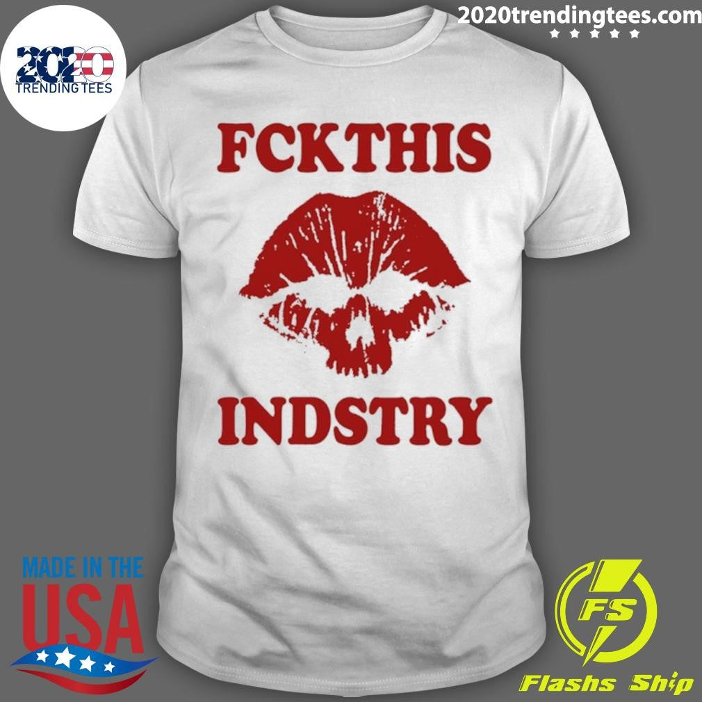 Skull Lips Fckthis Indstry Shirt