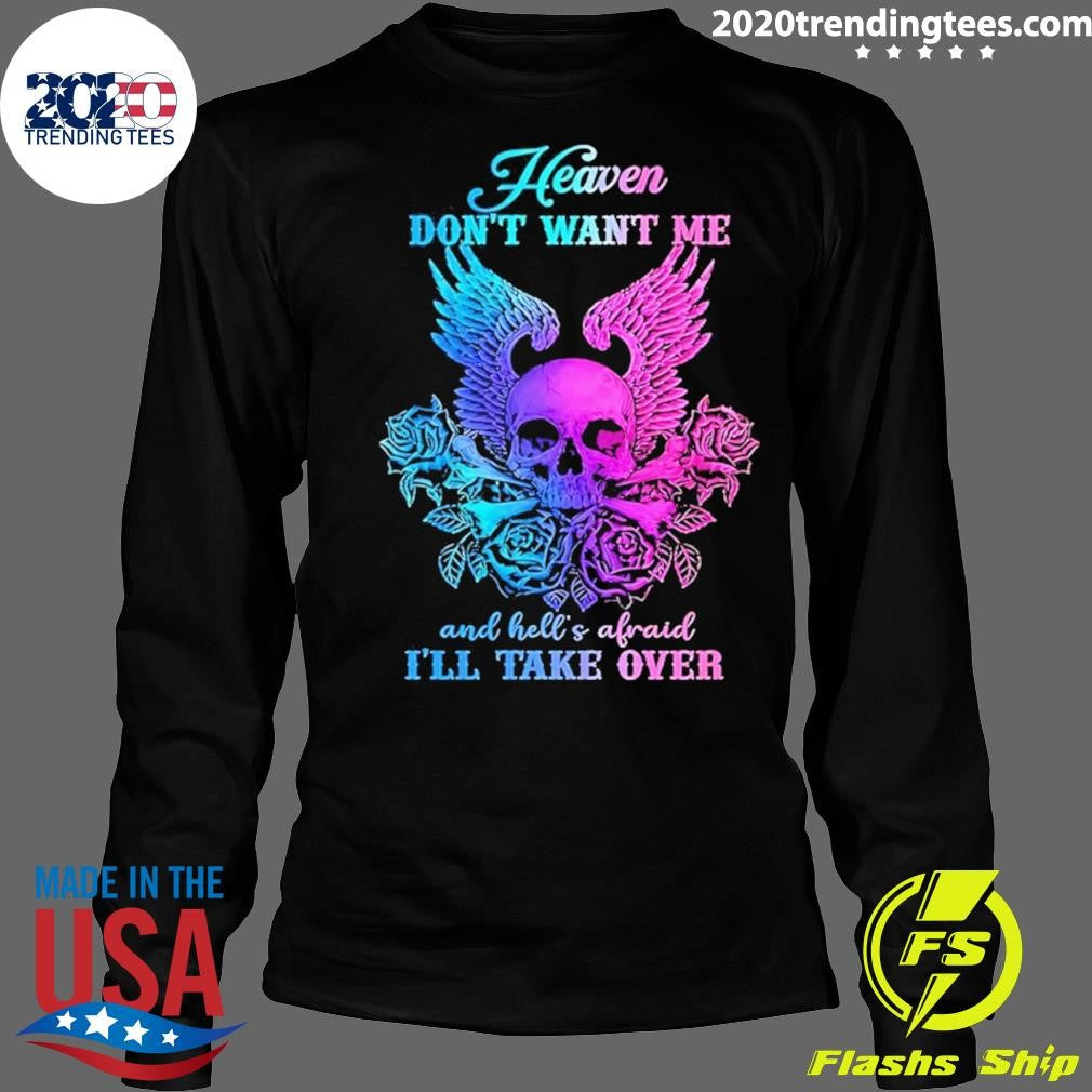 Skull Wings And Rose Heaven Don’t Want Me And Hell’s Afraid I’ll Take Over Vintage Shirt