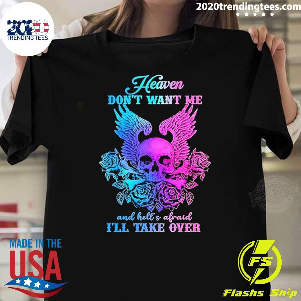 Skull Wings And Rose Heaven Don’t Want Me And Hell’s Afraid I’ll Take Over Vintage Shirt