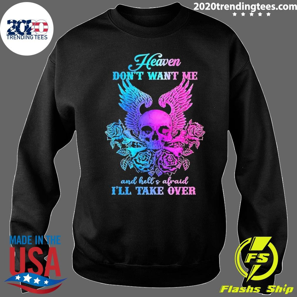 Skull Wings And Rose Heaven Don’t Want Me And Hell’s Afraid I’ll Take Over Vintage Shirt