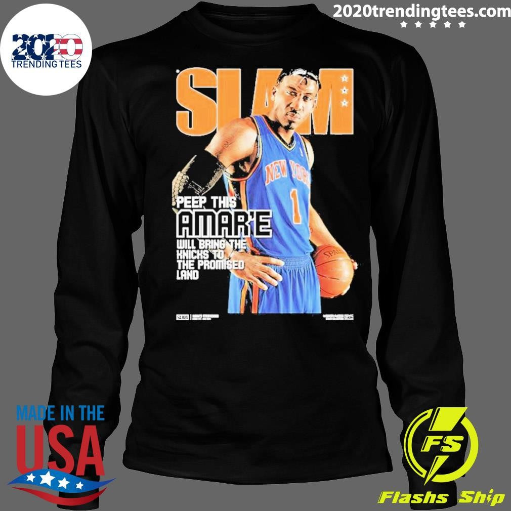 Slam Hardwood Classics Amare Stoudemire Peep This Amare Will Bring The Knicks To The Promised Land New York Knick Shirt
