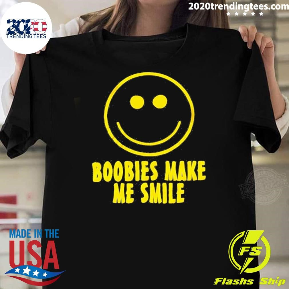 Smiling Face Boobies Make Me Smile Shirt