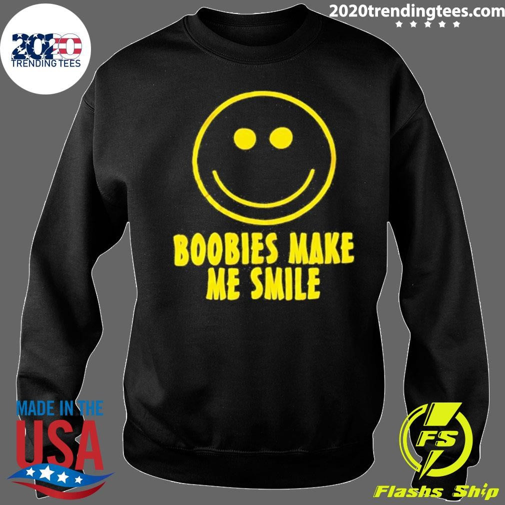 Smiling Face Boobies Make Me Smile Shirt