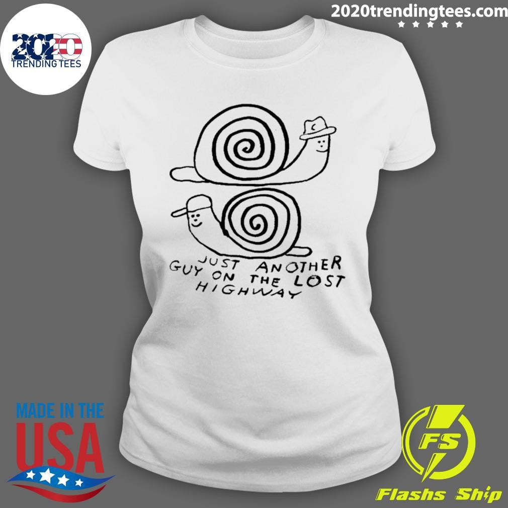 Snails Just Another Guy On The Lost Highway Shirt
