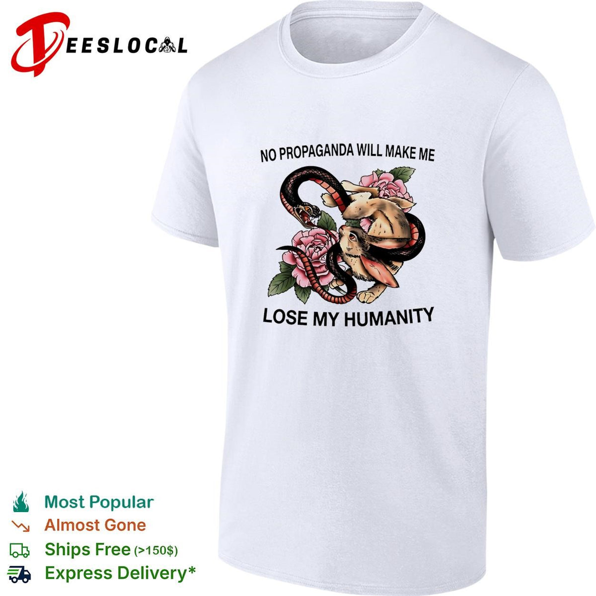 Snake and Rabbit no propaganda will make me lose my humanity shirt