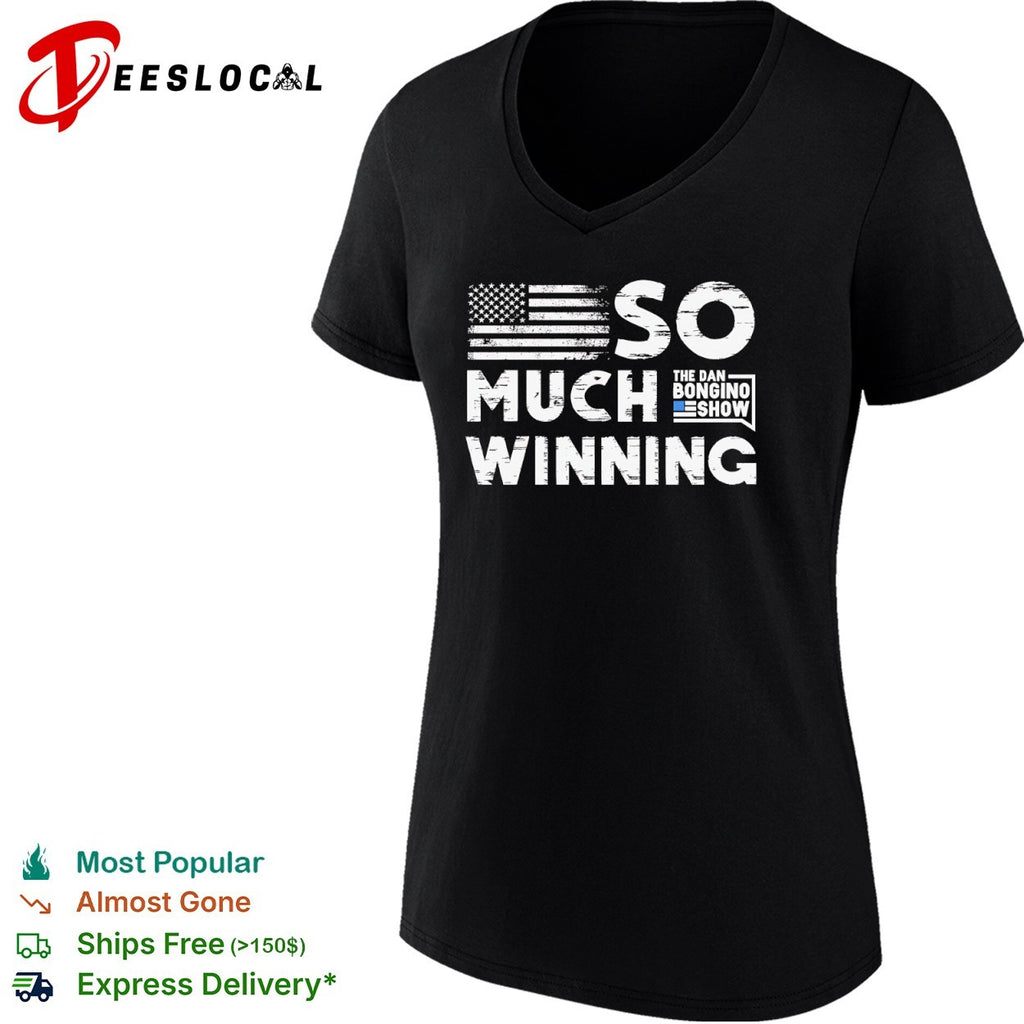 So much winning The Dan Bongino Show American flag shirt