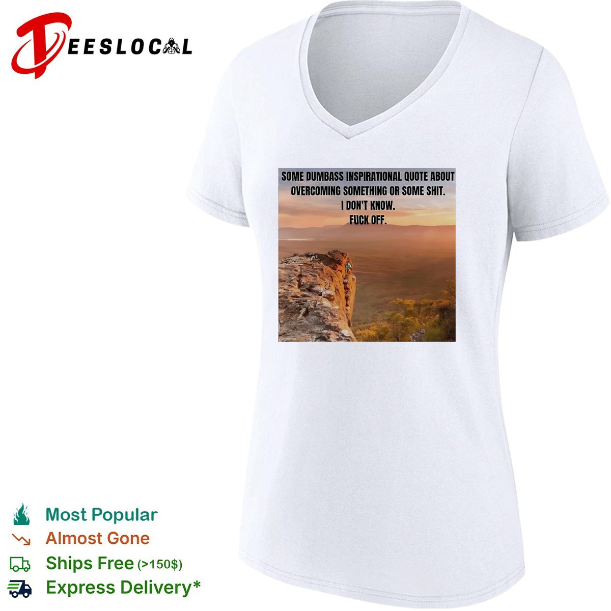 Some dumbass inspirational quote mountain sunset meme shirt