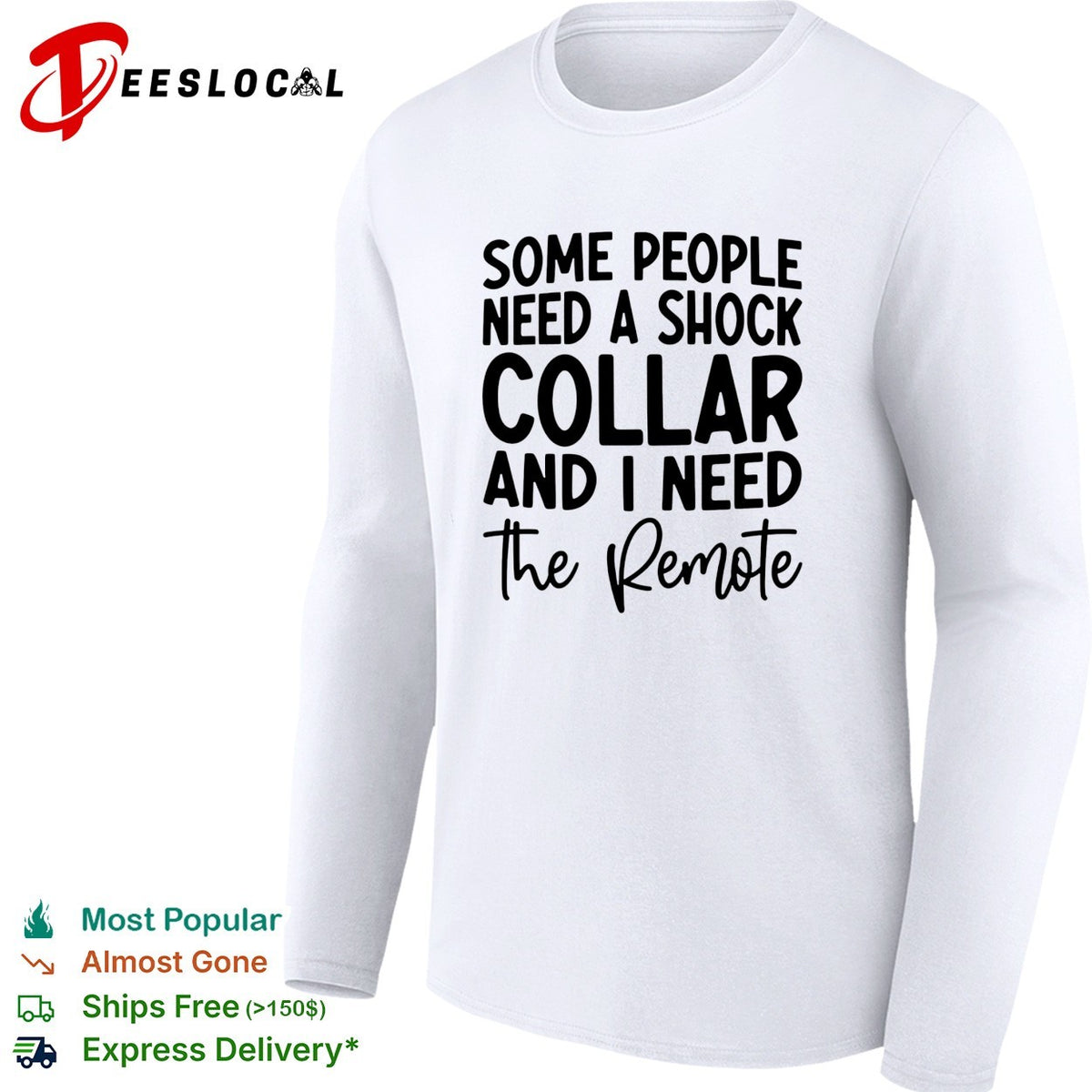 Some people need a shock collar text shirt