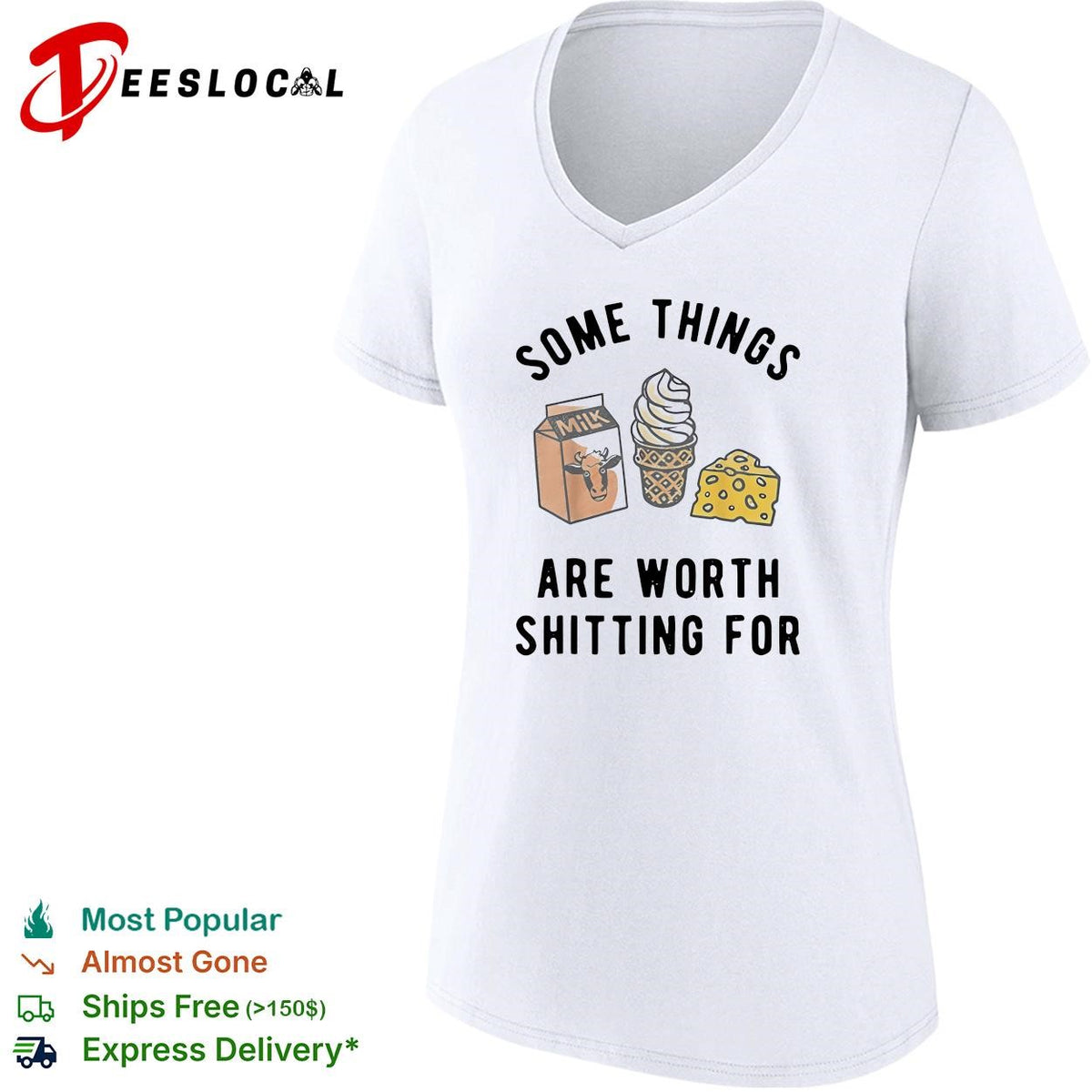 Some things are worth having for milk ice cream cheese humor shirt