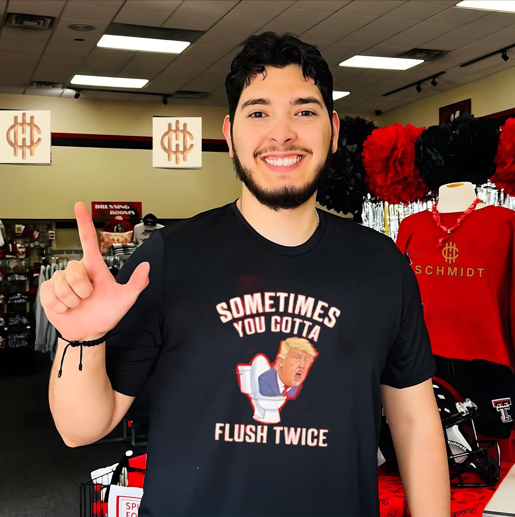 Sometimes you gotta flush twice Donald Trump shirt