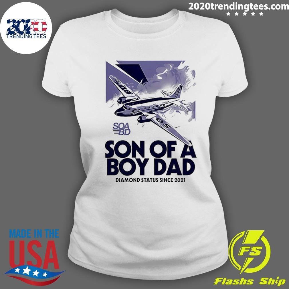 Son of a Boy Dad Diamond Status since 2021 Shirt