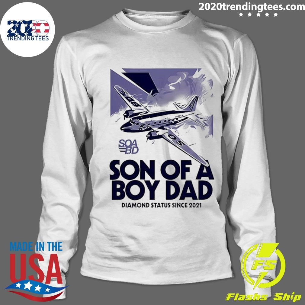 Son of a Boy Dad Diamond Status since 2021 Shirt