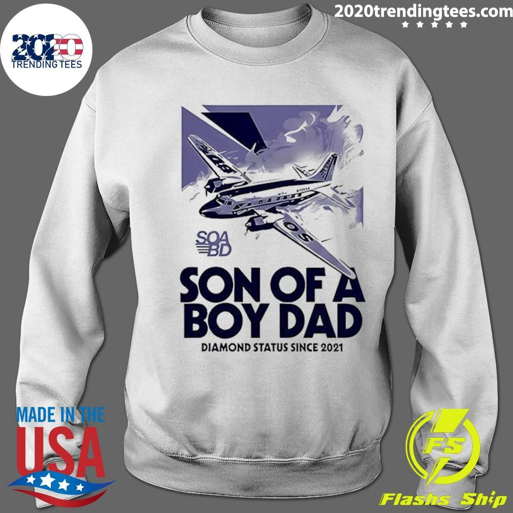 Son of a Boy Dad Diamond Status since 2021 Shirt