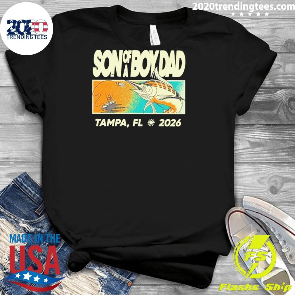 Son of a Boy Dad Tampa, FL 2026 Shirt