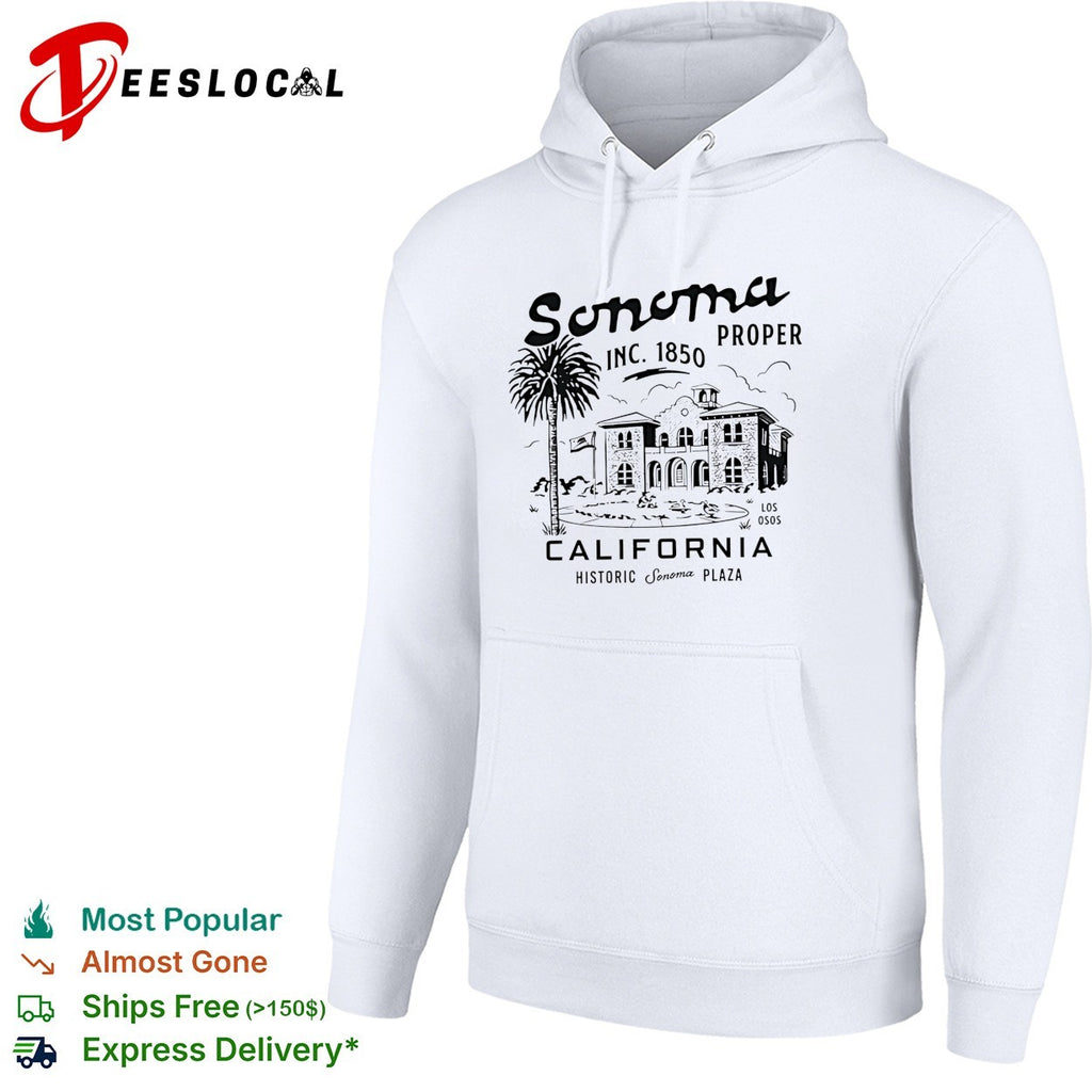 Sonoma proper inc 1850 California historic Sonoma plaza shirt