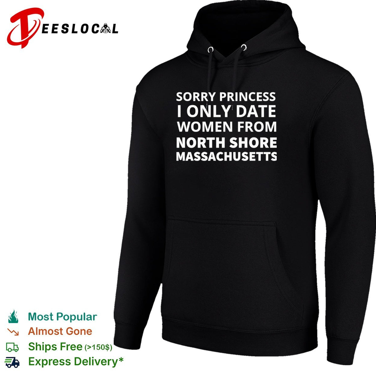 Sorry Princess I Only Date From North Shore Massachusetts Shirt