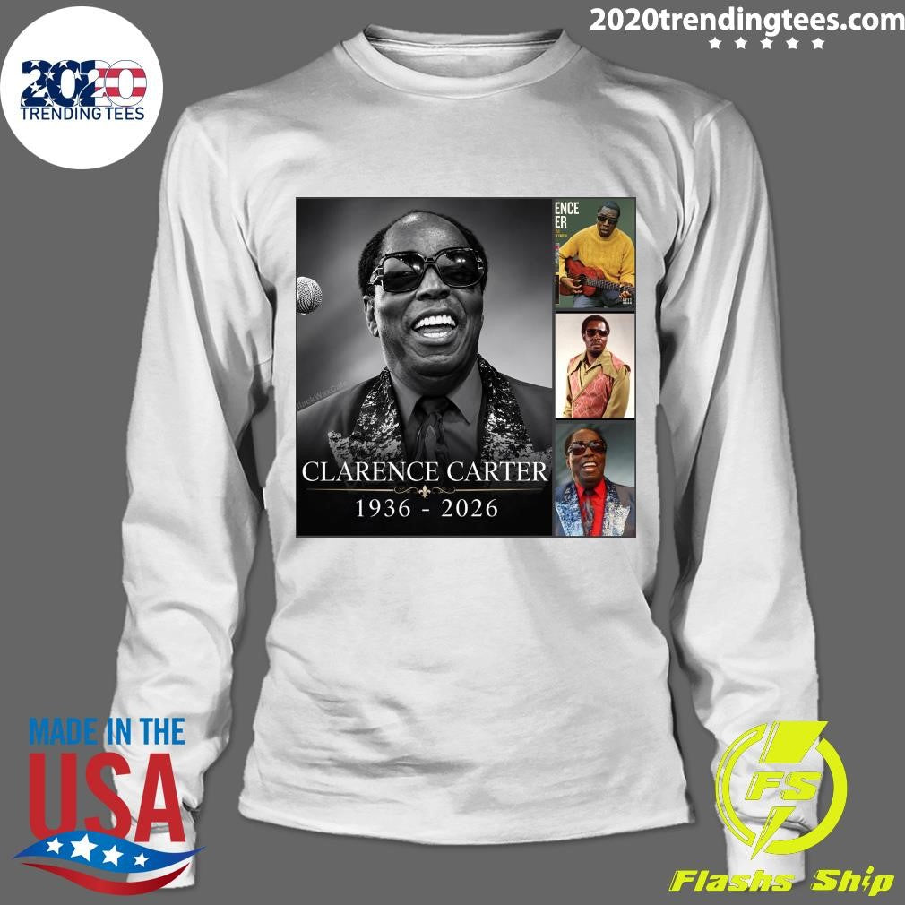 Soul Legend Clarence Carter Dead At 90, 1936 -2026 Shirt