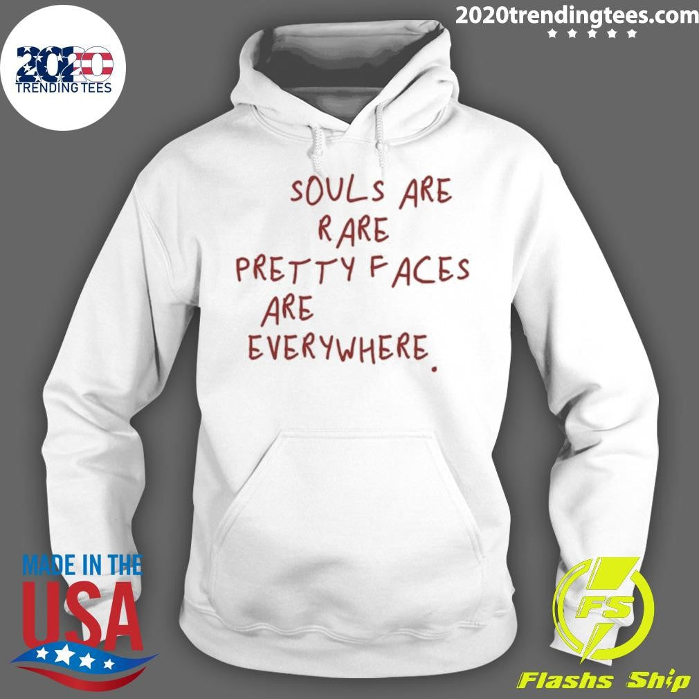 Souls Are Rare Pretty Faces Are Everywhere Shirt