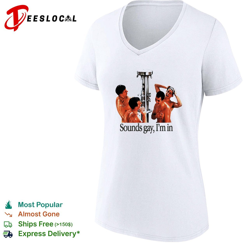 Sounds gay I’m in locker room shower four man LGBT funny shirt