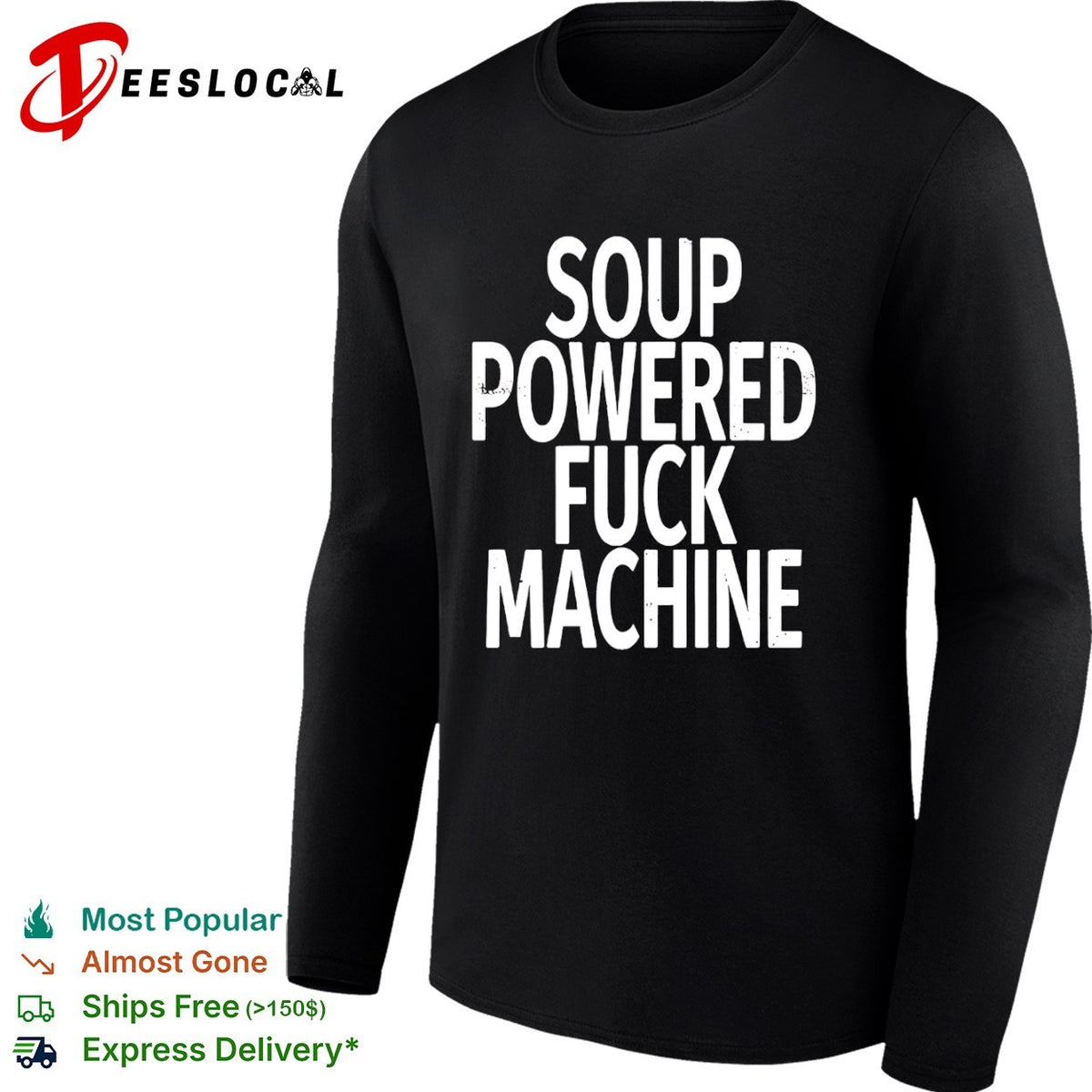 Soup Powered Fuck Machine shirt