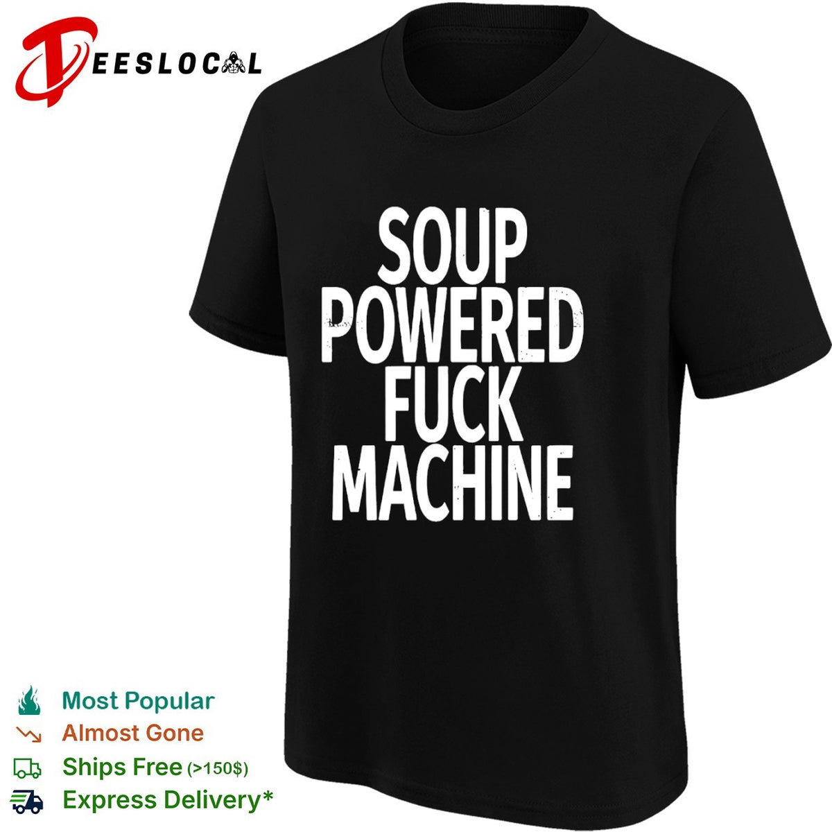 Soup Powered Fuck Machine shirt