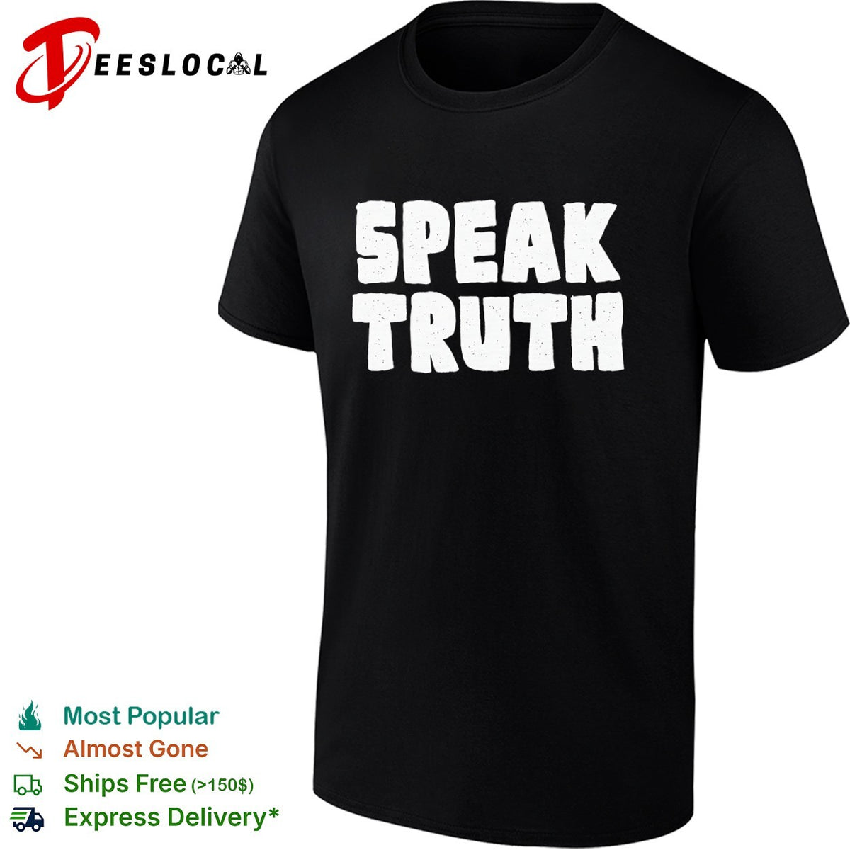 Speak truth shirt
