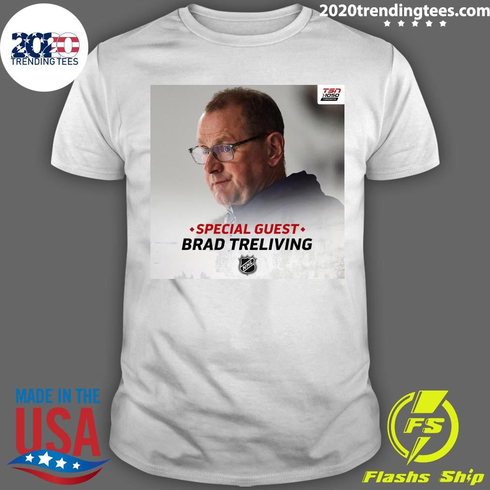 Special Guest Brad Treliving Shirt
