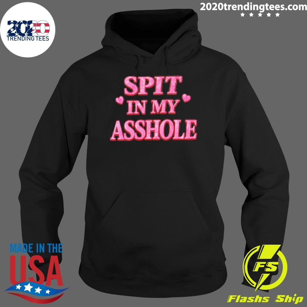Spit In My Asshole Heart Shirt