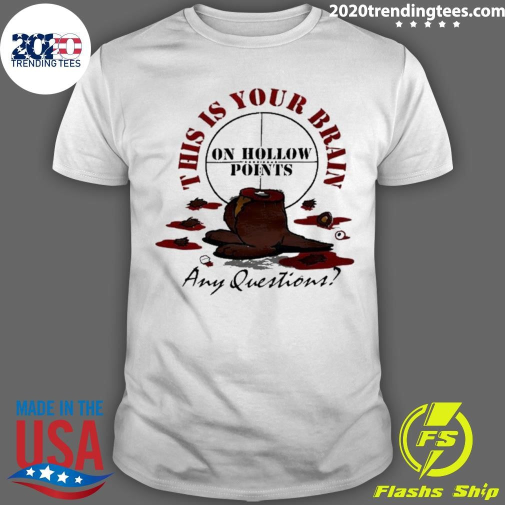 Squirrel This Is Your Brain One Hollow Points Shirt