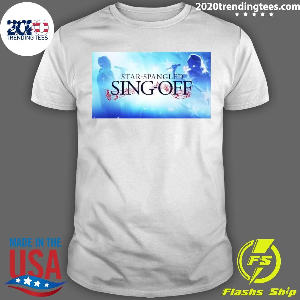 Star-Spangled Sing-Off in celebration of America’s 250th Birthday Shirt
