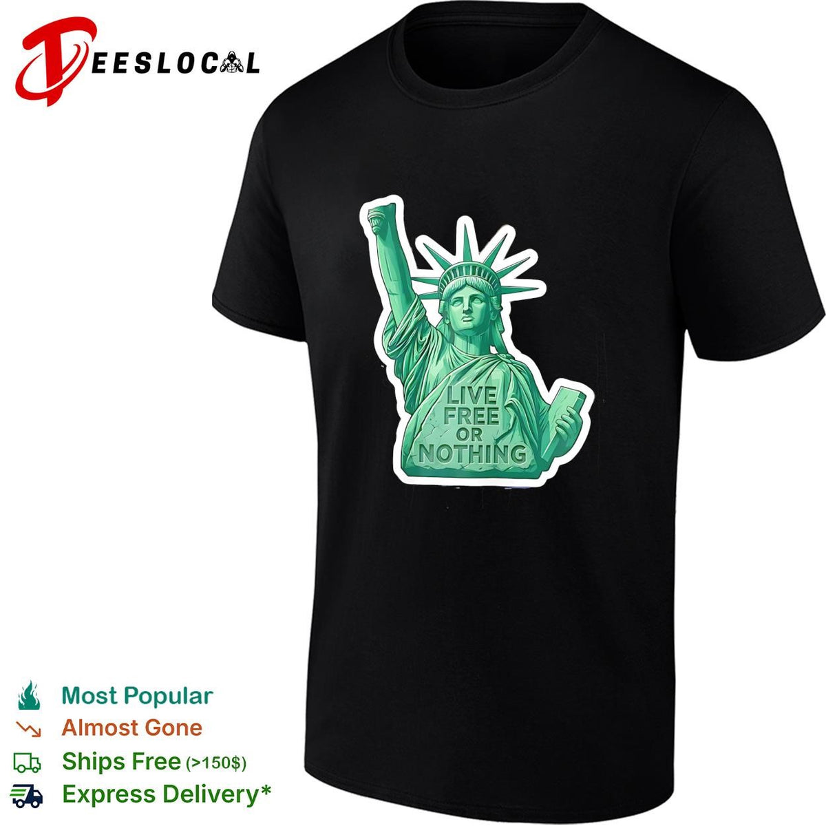 Statue of Liberty live free or nothing patriotic graphic shirt