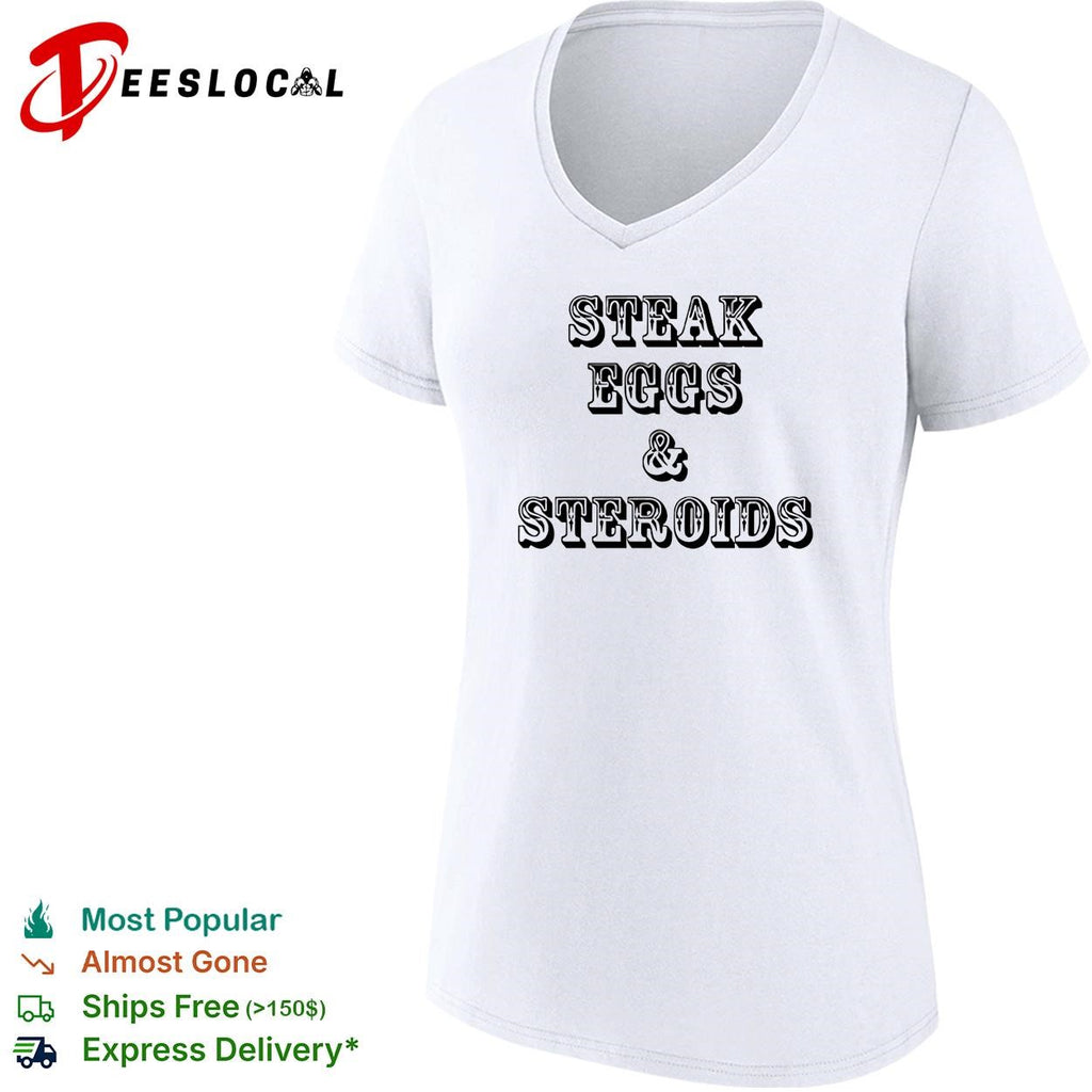 Steak eggs and steroids bold vintage western saloon text white shirt