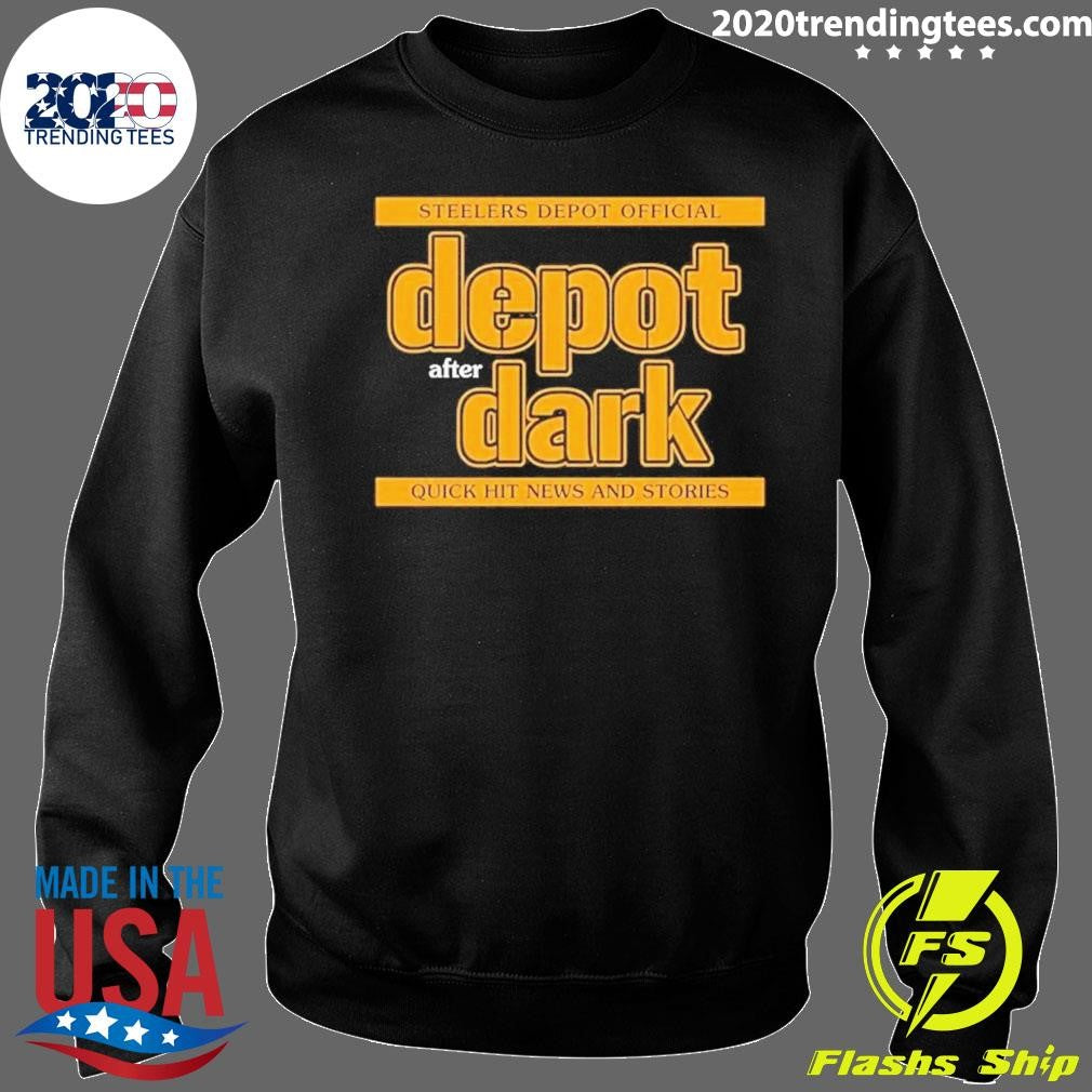 Steelers Depot Official Depot After Dark Quick Hit News and Stories Shirt